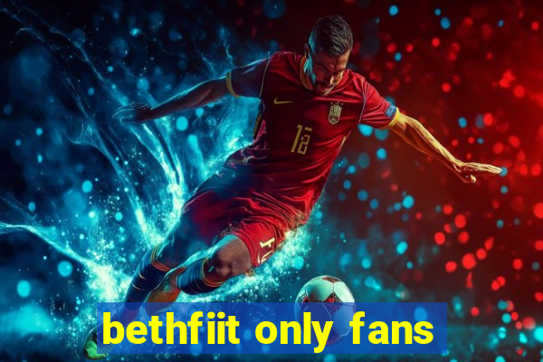 bethfiit only fans